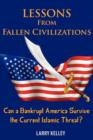 Image for Lessons from Fallen Civilizations : Can a Bankrupt America Survive the Current Islamic Threat?
