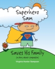 Image for Superhero Sam Saves His Family