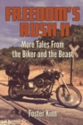 Image for Freedom&#39;s Rush II : More Tales from the Biker and the Beast