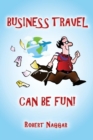 Image for Business Travel Can Be Fun!