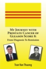 Image for My Journey with Prostate Cancer of Gleason Score 8 : From Diagnosis to Remission