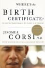 Image for Where&#39;s the birth certificate?: the case that Barack Obama is not eligible to be president