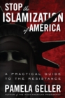 Image for Stop the Islamization of America: a practical guide to the resistance