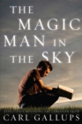 Image for The Magic Man in the Sky: effectively defending the Christian faith