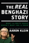 Image for The real Benghazi story: what the White House and Hillary don&#39;t want you to know