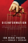 Image for Disinformation: former spy chief reveals secret strategies for undermining freedom, attacking religion, and promoting terrorism