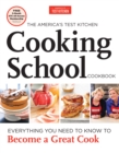 Image for The America&#39;s Test Kitchen Cooking School Cookbook : Everything You Need to Know to Become a Great Cook