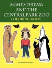 Image for Mimi&#39;s Dream and the Central Park Zoo Coloring Book