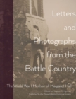 Image for Letters and photographs from the Battle Country  : the World War I memoir of Margaret Hall
