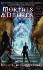 Image for Mortals &amp; Deities - Book Two of the Genesis of Oblivion Saga
