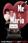 Image for Me and Mario: Love, Power &amp; Writing with Mario Puzo, author of The Godfather