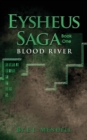 Image for Eysheus Saga, Book One, Blood River