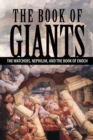 Image for The Book of Giants : The Watchers, Nephilim, and The Book of Enoch