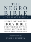 Image for The Negro Bible - The Slave Bible
