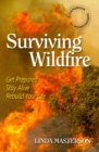 Image for Surviving Wildfire : Get Prepared, Stay Alive, Rebuild Your Life (a Handbook for Homeowners)