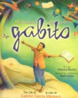 Image for My name is Gabito: the life of Gabriel Garcia Marquez