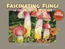 Image for Fascinating Fungi of the North Woods, 2nd Edition