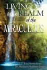 Image for Living in the Realm of the Miraculous