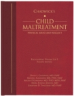 Image for Chadwick&#39;s Child Maltreatment 4e, Volume One: Physical Abuse and Neglect