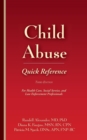 Image for Child Abuse Quick Reference : For Health Care, Social Service, and Law Enforcement Professionals