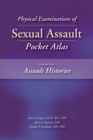 Image for Physical Examinations of Sexual Assault Pocket Atlas, Volume 1: Assault Histories