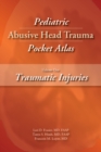 Image for Pediatric abusive head trauma pocket atlas : Volume 1,