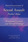 Image for Physical examinations of sexual assault pocket atlasVolume 2,: Nonassault variants and normal findings