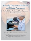 Image for Sexually Transmitted Infection and Disease Assessment : For Health Care Providers and First Responders