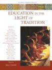 Image for Education in the light of tradition