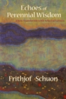 Image for Echoes of perennial wisdom: a new translation with selected letters