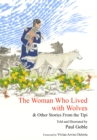 Image for The woman who lived with wolves, &amp; other stories from the tipi: Teaching Literacy Skills to Young Children With Autism, from Phonics to Fluency
