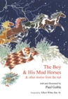 Image for The boy &amp; his mud horses: &amp; other stories from the tipi
