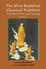 Image for The Shin Buddhist Classical Tradition: A Reader in Pure Land Teaching