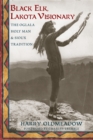Image for Black Elk, Lakota Visionary : The Oglala Holy Man and Sioux Tradition