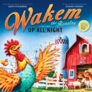 Image for Wakem the rooster  : up all night