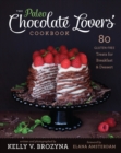 Image for The paleo chocolate lovers cookbook  : 75 gluten free treats for breakfast and dessert