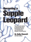 Image for Becoming a supple leopard  : the ultimate guide to resolving pain, preventing injury, and optimizing athletic performance