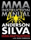 Image for The mixed martial arts instruction manual  : the Muay Thai clinch, takedowns, takedown defense, and ground fighting