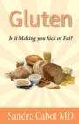 Image for Gluten : Is It Making You Sick or Overweight?