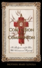 Image for Confession and Communion : For Religious and for Those Who Communicate Frequently