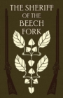 Image for The Sheriff of the Beech Fork : A Story of Kentucky