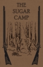 Image for The Sugar Camp and After