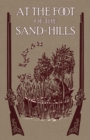 Image for At the Foot of the Sand Hills