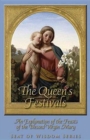 Image for The Queen&#39;s Festivals : An Explanation of the Feasts of the Blessed Virgin Mary