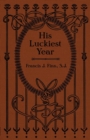 Image for His Luckiest Year : A Sequel to &quot;Lucky Bob&quot;