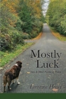 Image for Mostly Luck : Odes &amp; Other Poems of Praise