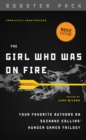 Image for Girl Who Was on Fire - Booster Pack: Your Favorite Authors on Suzanne Collins&#39; Hunger Games Trilogy