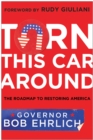 Image for Turn this car around: the roadmap to restoring America