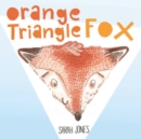 Image for Orange, Triangle, Fox