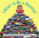 Image for I Want to Be a Reader!
